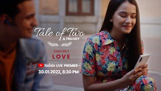 Love: Episode 2 of Tale of Two - A Trilogy Featuring Virti Vaghani