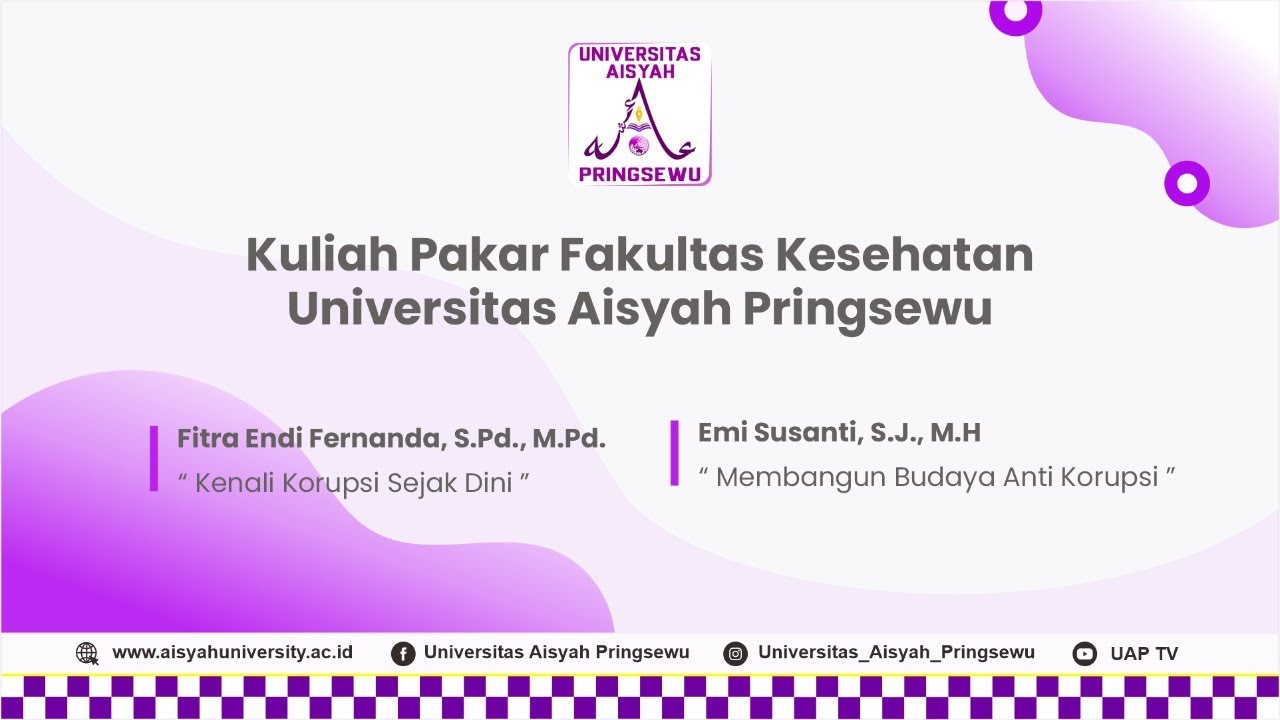 Kuliah Pakar Fakultas Kesehatan - Universitas Aisyah Pringsewu - UAP TV ...