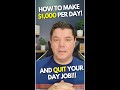 How To Make $1,000 Per Day And QUIT Your Day Job! #Shorts