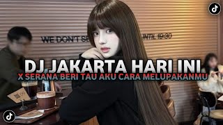 DJ BREAKBEAT FOR REVENGE l JAKARTA HARI X SERANA BERI TAU AKU CARA MELUPAKANMU VIRAL TIKTOK