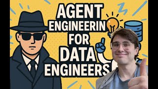 Agent Engineering for Data Engineers! How to Use Agents as a Data Engineer!