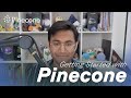 Getting Started with Pinecone