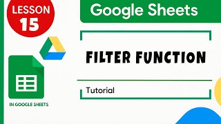 Google sheets. How to Use the FILTER Function. Tutorial for Beginners Lesson 15