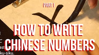SATISFYING CALLIGRAPHY How to Write Chinese Numbers (Hanzi Specials 1) Learn Chinese for Beginners