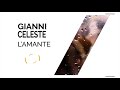 gianni celeste l amante new version 2021