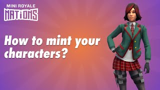 How to mint your characters in Mini Royale: Nations? [Mini Royale: Nations]