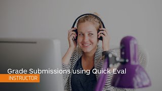 Quick Eval - Grade Submissions using Quick Eval - Instructor
