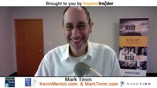 Mark Timm of KevinMentor.com. & MarkTimm.com on InspiredInsider with Dr. Jeremy Weisz