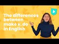 The differences between make v. do in English | Learn English with Cambridge