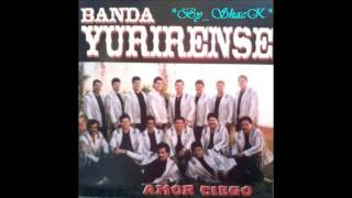 NO TE OLVIDARE - Banda Yurirense (CD "Amor Ciego") 2013