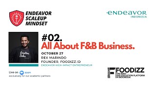 #02 All About F&B Business with Rex Marindo of Foodizz.id