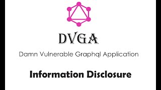 DVGA - Damn Vulnerable GraphQl Application: Information Disclosure #134
