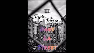 TRIPLE FORCE _Dans la Street