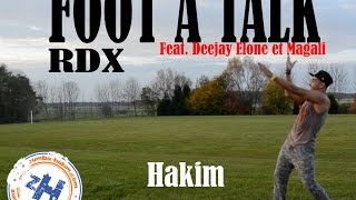 HAKIM -♬♪ FOOT A TALK (DANCE AGAIN) - RDX