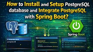 60 - How to Install and Setup PostgreSQL 🐘 database and Integrate PostgreSQL with Spring Boot?