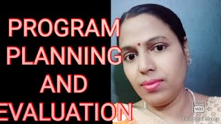 PROGRAM PLANNING AND EVELUVATION EVALUATION