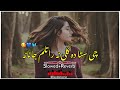 chi sta da killi na rha talam janana 🥰 slowed and reverb pashto new song deedanoona