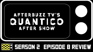 Quantico Season 2 Episode 8 Review \u0026 After Show | AfterBuzz TV