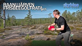 Raanujärven Frisbeegolfrata 2023, Pt 1 | SkyBlue Disc Golf