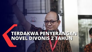 Terdakwa Penyerang Novel Divonis 2 Tahun Penjara