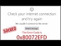Solved!  Windows Store Error | Error Code Is 0x80072EFD | 2025