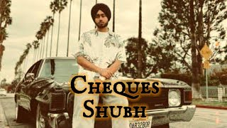 Shubh - Cheques | Lyrical Full Song | Still Rollin