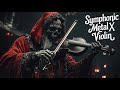 Symphonic Metal X Violin – A Masterpiece of Intensity and Elegance 🎸🎻🔥