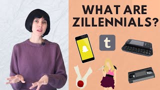 What is a Zillennial?