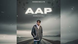 Aap - Ammaz Ali | Prod. @nine9beats ( Lyrical )