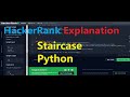 Staircase Hacker Rank Solution with Explanation in Python