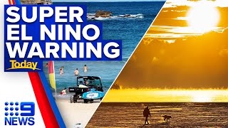 Meteorologist warns Super El Nino ‘very likely’ to hit Australia  | 9 News Australia
