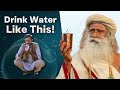 100% EFFECTIVE | DRINK WATER IN THIS WAY | DRINK | SADHGURU