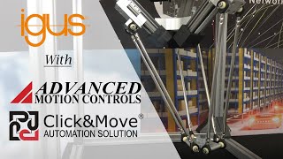 Delta Robot - See why igus chose Click\u0026Move and ADVANCED Motion Controls