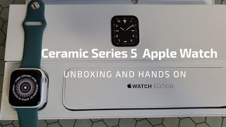 Unboxing the $1350 Ceramic Series 5 Apple Watch