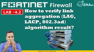 FortiGate Firewall || LAB 4-2 || Link Aggregation Algorithm