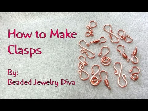 How to Make Clasps - Clasp Tutorial How to Make Clasps - Clasp Tutorial