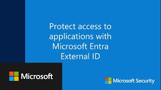 Protect access to applications with Microsoft Entra external ID
