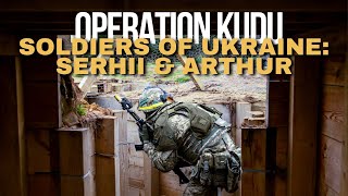 ADF | Op Kudu - Soldiers of Ukraine: Serhii \u0026 Arthur