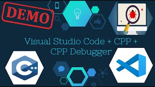 [Must Watch] Complete Setup Demo for Visual Studio Code + CPP + Intelllisense + Debugger on Windows