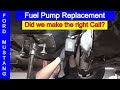 Ford mustang: Fuel pump Replacement. Did we make the right Call