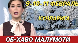 9-10-11 ФЕВРАЛЬ КУНЛАРИ УЧУН ОБ ХАВО МАЛУМОТИ, ob havo.