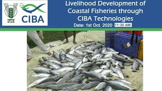 Livelihood Development of Coastal Fisheries through CIBA Technologies