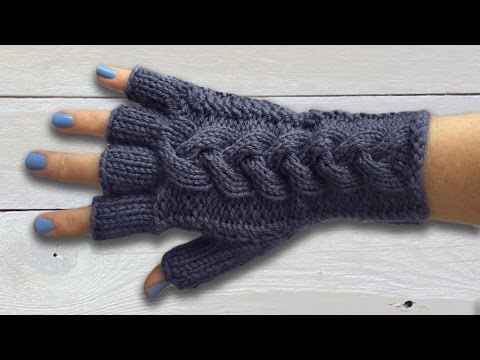 LADIES FINGERLESS GLOVES WITH PLAITED CABLE - Part Two The Main Glove LADIES FINGERLESS GLOVES WITH PLAITED CABLE - Part Two The Main Glove