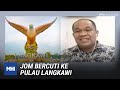 Jom Bercuti Ke Pulau Langkawi | MHI (14 September 2021)