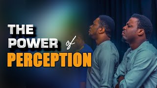 THE POWER OF PERCEPTION || SAMUEL AMOO || LAWRENCE OYOR