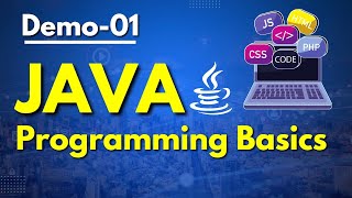 Java Demo 01 | Java Programming Basics | Java Tutorial for Beginners | Java New Batch 7 AM IST