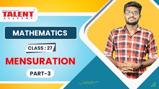 Mensuration (Part 3) | Maths Class | Tips & Tricks | Competitive Exams | Kerala PSC | Talent Academy