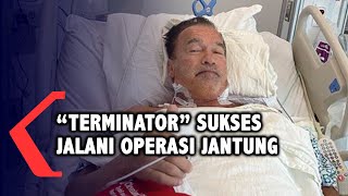 Arnold Schwarzenegger Sukses Jalani Operasi Penggantian Katup Jantung