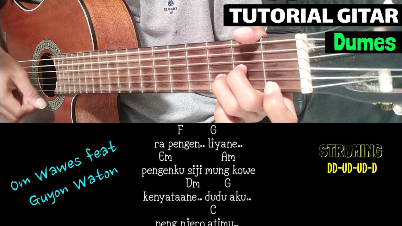 Kunci Gitar Dumes Om Wawes Feat Guyon Waton Mudah Dan Gampang