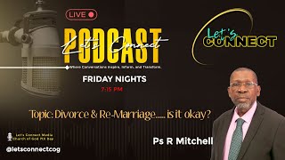 Let's Connect - Divorce \u0026 Remarriage